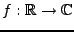 $ f: {\mathbb{R}}\to\mathbb{C}$