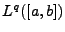 $ L^q([a,b])$