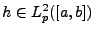 $ h\in L^2_p([a,b])$