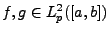 $ f,g\in L^2_p([a,b])$