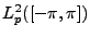 $ L^2_p([-\pi,\pi])$