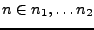 $ n\in n_1,\dots n_2$