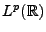 $ L^p({\mathbb{R}})$