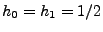 $ h_0=h_1=1/2$