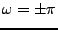 $ \omega=\pm\pi$