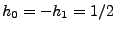 $ h_0=-h_1=1/2$