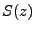 $ S(z)$