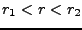 $ r_1<r<r_2$