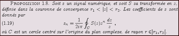 \begin{proposition}
Soit $s$\ un signal num\'erique, et soit $S$\ sa transform\'...
...\'e sur l'origine du plan complexe,
de rayon $r\in ]r_1,r_2[$.
\end{proposition}