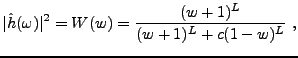 $\displaystyle \vert\hat h(\omega)\vert^2 =W(w) = \frac{(w+1)^L}{(w+1)^L + c (1-w)^L}\ ,$