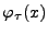 $ \varphi_\tau(x)$