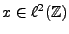 $ x\in\ell^2(\mathbb{Z})$