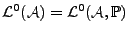 $ {\mathcal L}^0({\mathcal A})={\mathcal L}^0({\mathcal A},{\mathbb{P}})$