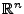 $ {\mathbb{R}}^n$