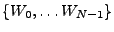 $ \{W_0,\dots W_{N-1}\}$