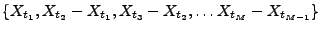 $ \{X_{t_1},X_{t_2}-X_{t_1},X_{t_3}-X_{t_2},\dots X_{t_M}-X_{t_{M-1}}\}$