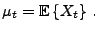 $\displaystyle \mu_t = {{\mathbb{E}}\left\{X_t\right\}}\ .$