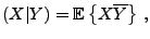 $\displaystyle (X\vert Y) ={{\mathbb{E}}\left\{X\overline{Y}\right\}}\ ,$