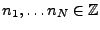 $ n_1,\dots n_N\in\mathbb{Z}$