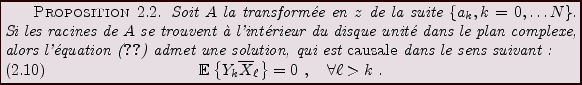 \begin{proposition}
% latex2html id marker 4136Soit $A$\ la transform\'ee en $...
...ne{X}_\ell\right\}} =0\ ,\quad\forall \ell >k\ .
\end{equation}\end{proposition}