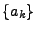 $ \{a_k\}$