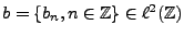 $ b=\{b_n,n\in\mathbb{Z}\}\in\ell^2(\mathbb{Z})$