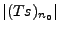 $\displaystyle \vert(Ts)_{n_0}\vert$