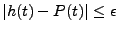 $ \vert h(t)-P(t)\vert\le\epsilon$