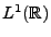 $ L^1({\mathbb{R}})$