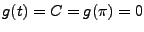 $ g(t)=C=g(\pi)=0$