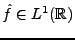 $ \hat f\in L^1({\mathbb{R}})$