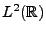 $ L^2({\mathbb{R}})$
