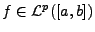 $ f\in{\mathcal L}^p([a,b])$