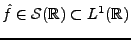 $ \hat f\in{\mathcal S}({\mathbb{R}})\subset L^1({\mathbb{R}})$