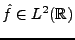 $ \hat f\in L^2({\mathbb{R}})$