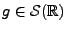 $ g\in{\mathcal S}({\mathbb{R}})$