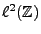 $ \ell^2(\mathbb{Z})$