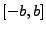 $ [-b,b]$