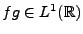 $ fg\in L^1({\mathbb{R}})$