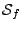 $ {\mathcal S}_f$