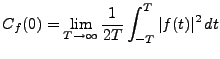 $\displaystyle C_f(0) = \lim_{T\to\infty} \frac1{2T}\int_{-T}^T \vert f(t)\vert^2\, dt$