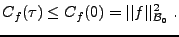 $\displaystyle C_f(\tau)\le C_f(0)=\vert\vert f\vert\vert _{{\mathcal B}_0}^2\ .$