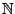 $ \mathbb{N}$
