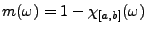$ m(\omega) =1-\chi_{[a,b]}(\omega)$