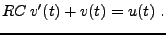 $\displaystyle RC\,v'(t) + v(t) = u(t)\ .$