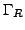 $ \Gamma_R$