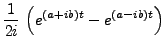 $\displaystyle \frac1{2i}\, \left(e^{(a+ib)t} -e^{(a-ib)t}\right)$