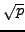 $ \sqrt{p}$