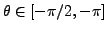 $ \theta\in [-\pi/2,-\pi]$