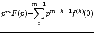 $ p^mF(p)\! -\!\!\!\displaystyle{\sum_0^{m-1}}
p^{m-k-1}\! f^{(k)}\!(0)$